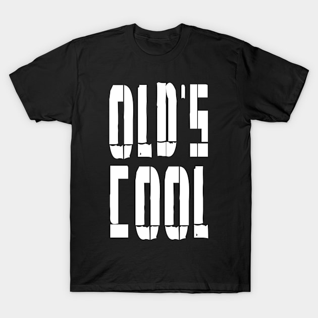 Old's Cool T-Shirt by Jambo Designs